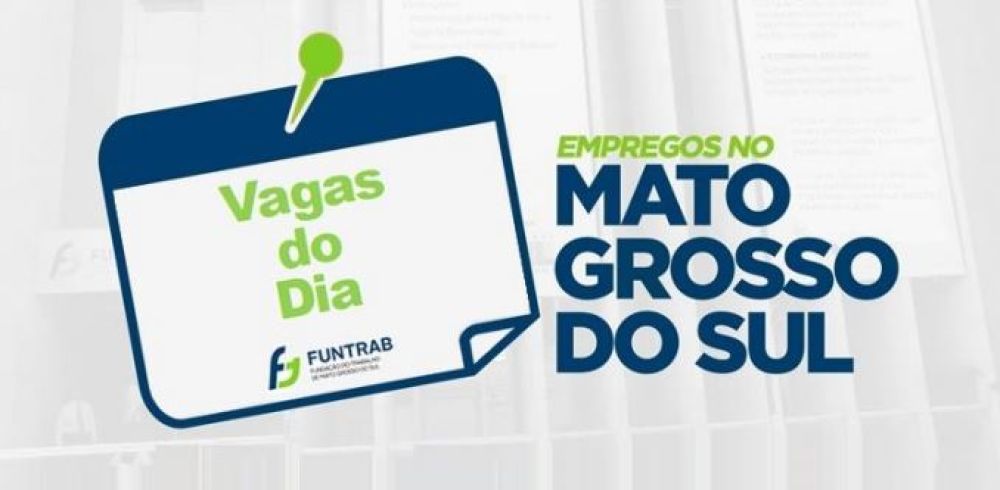 Funtrab abre 2,7 mil vagas de emprego em diferentes cidades do Estado