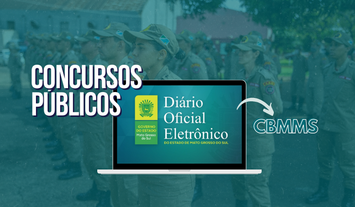 Divulgados editais com ensalamentos e convocações para as provas dos Concursos do CBMMS