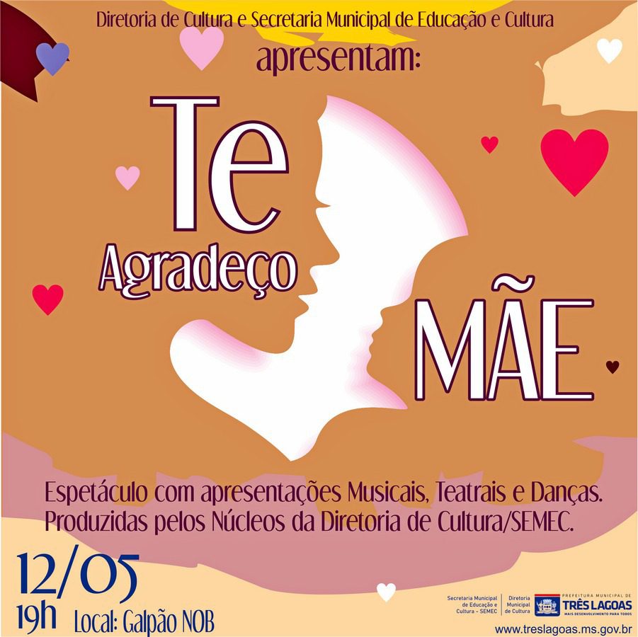 Cultura prepara evento com apresentações artísticas para o Dia das Mães em Três Lagoas Cultura prepara evento com apresentações artísticas para o Dia das Mães em Três Lagoas