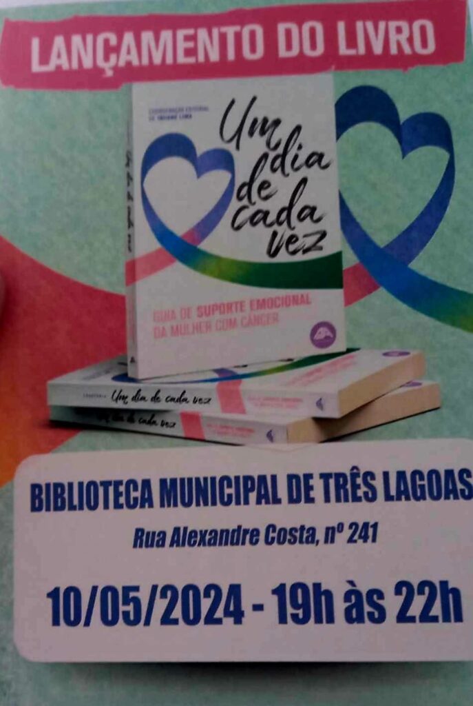 Um dia de Cada Vez’ leva suporte emocional na guerra contra o câncer e conta com relatos de três-lagoenses