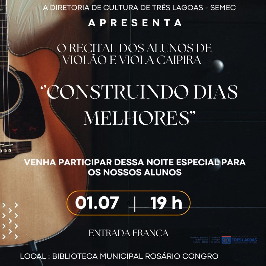 Cultura realiza recital dos alunos de violão e viola caipira na próxima segunda (1º) Cultura realiza recital dos alunos de violão e viola caipira na próxima segunda (1º)