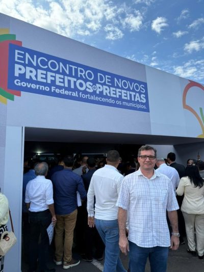 Prefeito Dr. Cassiano Maia participa do “Encontro Nacional de Novos Prefeitos e Prefeitas” em Brasília