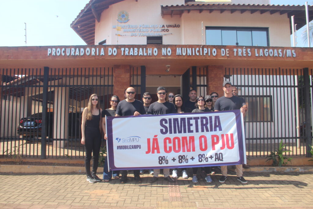Servidores do Ministério Público da União em Três Lagoas aderem à manifestação nacional por simetria orçamentária