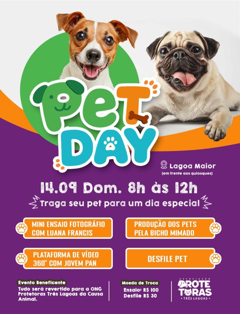 Quer ter um dia incrível e ainda ajudar animais que precisam? Domingo acontece o 2º Pet Day, em Três Lagoas
