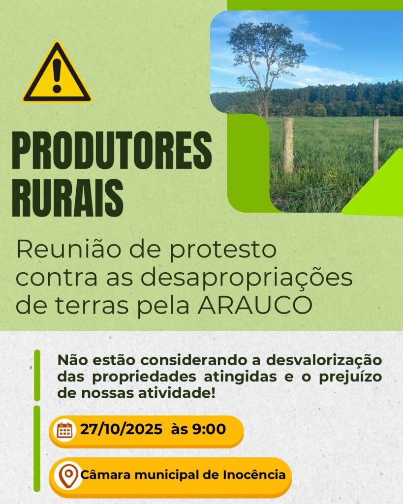 Arauco Celulose desiste de negociar indenizações e decide apenas desapropriar terras em Inocência, afirmam produtores Arauco Celulose desiste de negociar indenizações e decide apenas desapropriar terras em Inocência, afirmam produtores