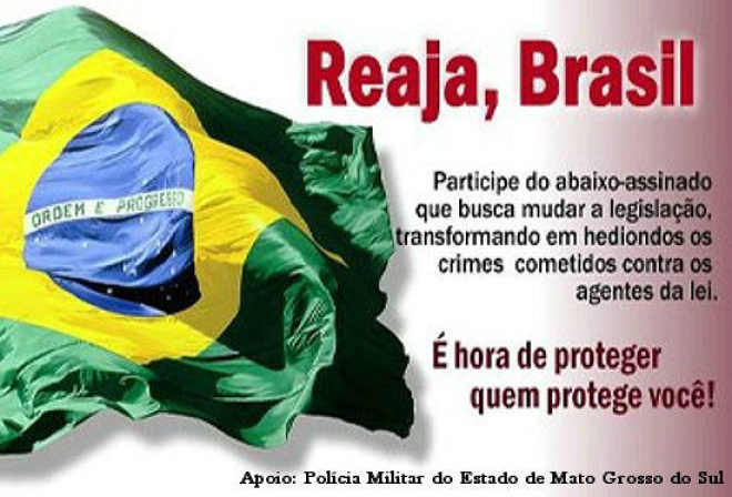 Polícia Militar lança Campanha Reaja Brasil, no Mato Grosso do Sul Campanha tem como slogan