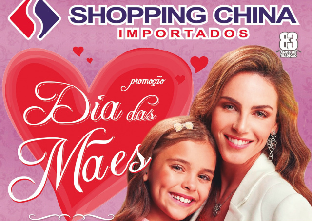 Shopping China comemora Dias das Mães com ofertas imperdíveis Shopping China comemora Dias das Mães com ofertas imperdíveis