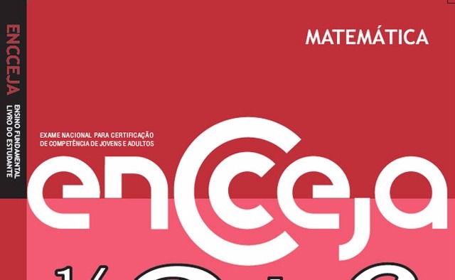 Encceja 2017 será realizado neste domingo para mais de 1,5 milhão de estudantes em busca de diploma Encceja - Matemática - Ensino Fundamental (Foto: Reprodução)