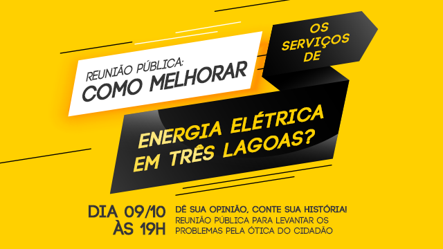 Câmara convida população para opinar sobre serviços de energia elétrica em Três Lagoas Câmara convida população para opinar sobre serviços de energia elétrica em Três Lagoas
