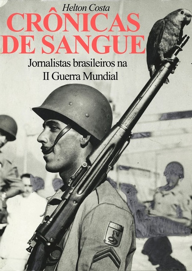 Livro mostra cotidiano dos correspondentes brasileiros no front italiano Capa do livro Crônicas de Sangue - jornalistas brasileiros na II Guerra Mundial