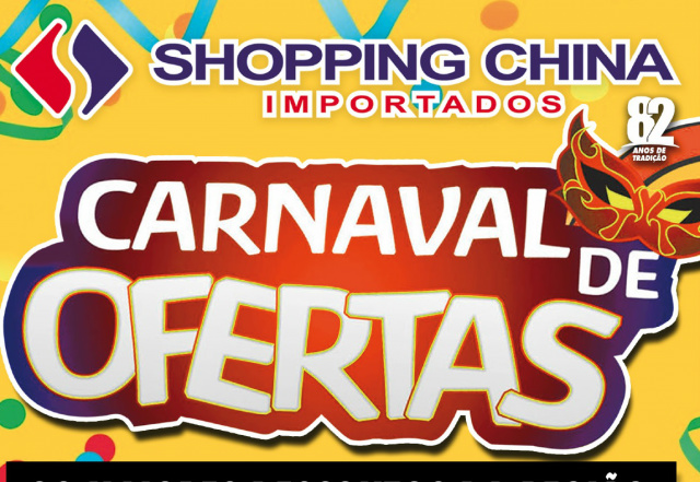 Shopping China, promoção especial de “Carnaval” Shopping China, promoção especial de “Carnaval”