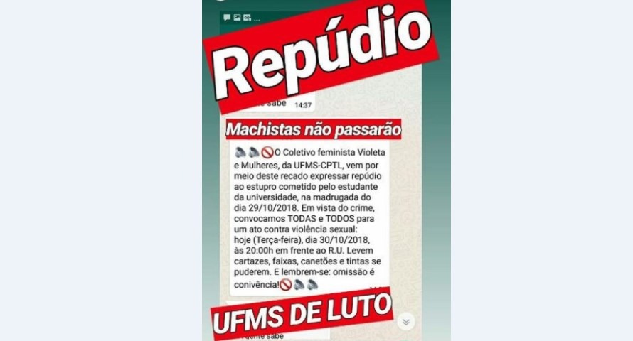 Estudantes da UFMS fazem ato em desagravo pelo estupro de estudantes Ato de repúdio acontece hoje, às 20h, em frente ao restaurante universitário da Universidade. Foto: Reprodução