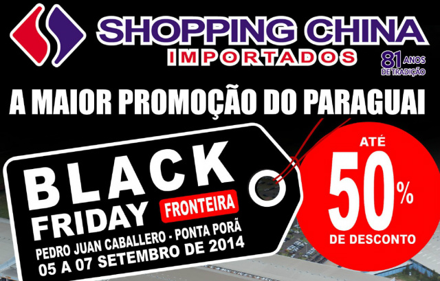 Promoção “Black Friday” começa na sexta-feira no Shopping China Promoção “Black Friday” começa na sexta-feira no Shopping China