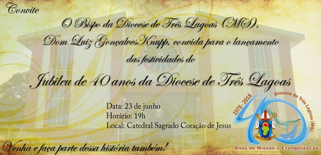 Lançamento do Jubileu de 40 anos da Diocese de Três Lagoas Lançamento do Jubileu de 40 anos da Diocese de Três Lagoas