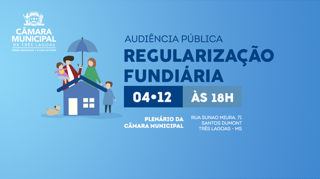 Câmara realizará audiência pública sobre regularização fundiária Câmara realizará audiência pública sobre regularização fundiária