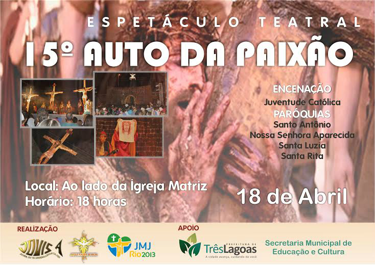 Auto da Paixão será encenado no feriado de Sexta-feira Santa Cartaz alusivo ao evento, que está sendo distribuído por toda a cidade (Foto: Divulgação)