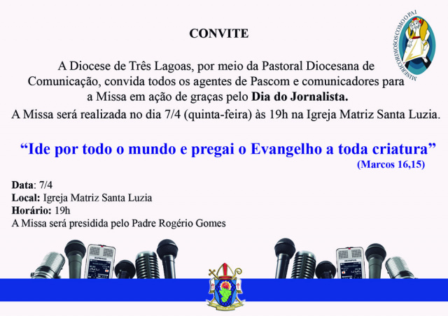 Paróquia de Três Lagoas realiza missa em ação de graças ao Dia do Jornalista Paróquia de Três Lagoas realiza missa em ação de graças ao Dia do Jornalista