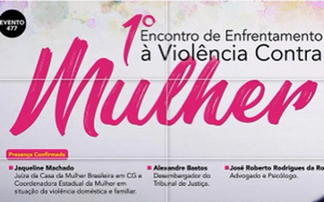 1º Encontro para debater violência contra mulher será realizado na sexta-feira, 23 Mídia vinculada ao evento (Foto:Divulgação)