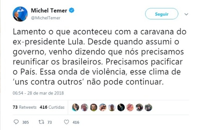 Temer diz que ataque a Lula 'cria instabilidade' e que ameaça a Fachin 'não pode acontecer'