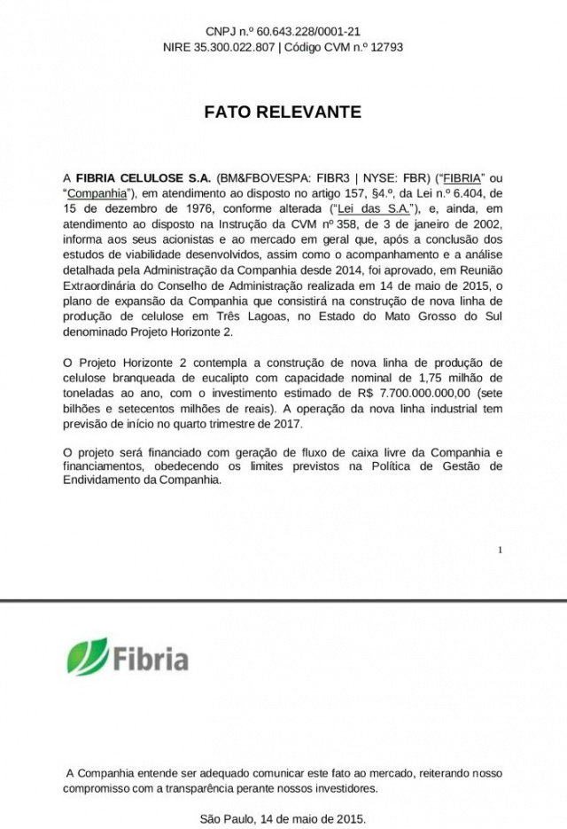 Fibria vai investir R$ 7,7 bilhões na nova linha de produção anunciada hoje Fibria vai investir R$ 7,7 bilhões na nova linha de produção anunciada hoje