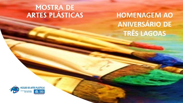 Núcleo de Artes Plásticas realiza exposição de telas “Homenagem ao Aniversário de Três Lagoas” Objetivo é enaltecer e ampliar a inserção de novos talentos para intensificar os trabalhados já consagrados *Foto/Assessoria)