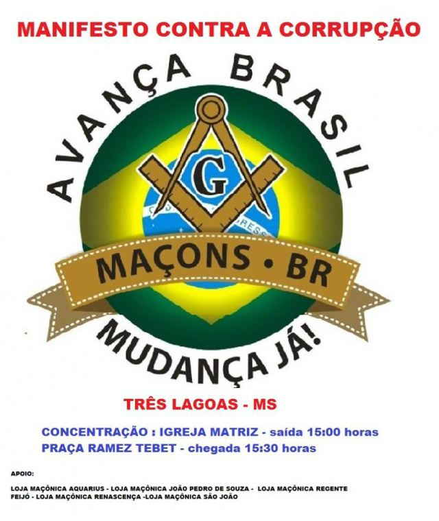 Cinco lojas maçônicas vão organizar a manifestação de domingo em Três Lagoas Convite para a manifestação do próximo domingo em Três Lagoas.(Foto: Divulgação)